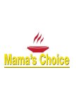 MAMA'S CHOICE