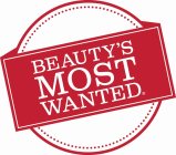 BEAUTY'S MOST WANTED