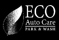 ECO AUTO CARE PARK & WASH