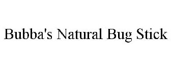 BUBBA'S NATURAL BUG STICK