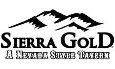 SIERRA GOLD A NEVADA STYLE TAVERN