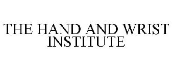 THE HAND AND WRIST INSTITUTE