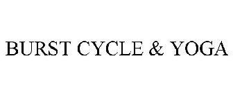 BURST CYCLE & YOGA