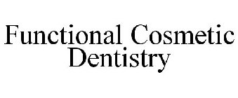 FUNCTIONAL COSMETIC DENTISTRY