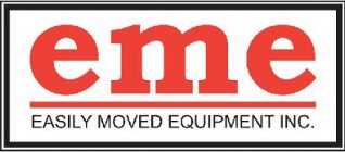 EME EASILY MOVED EQUIPMENT INC.