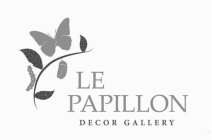 LE PAPILLON DECOR GALLERY
