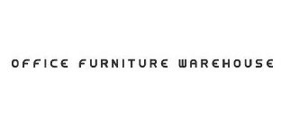 OFFICE FURNITURE WAREHOUSE