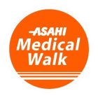 ASAHI MEDICAL WALK