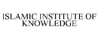 ISLAMIC INSTITUTE OF KNOWLEDGE