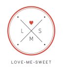 LOVE ME SWEET L M S