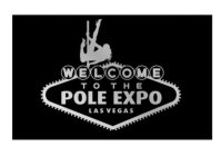 WELCOME TO THE POLE EXPO LAS VEGAS
