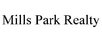 MILLS PARK REALTY