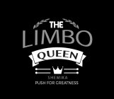THE LIMBO QUEEN SHEMIKA PUSH FOR GREATNESS