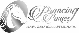 PRANCING PONIES CREATING WOMEN LEADERS ONE GIRL AT A TIMENE GIRL AT A TIME