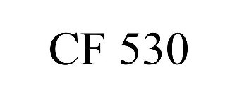 CF 530