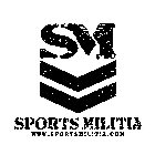 SM SPORTS MILITIA WWW.SPORTSMILITIA.COM