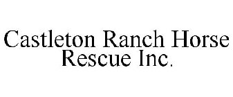 CASTLETON RANCH HORSE RESCUE INC.