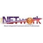 THE NETWORK BLACK INTEGRATED COMMUNICATIONS PROFESSIONALS