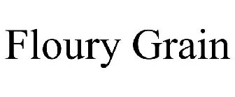 FLOURY GRAIN