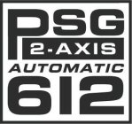 PSG 2-AXIS AUTOMATIC 612