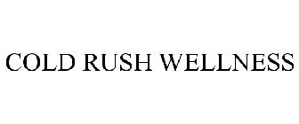 COLD RUSH WELLNESS