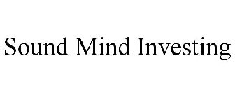 SOUND MIND INVESTING