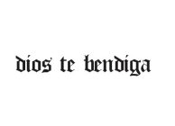 THE PHRASE DIOS TE BENDIGA TYPED IN OLD ENGLISH; TRADITIONAL GOTHIC LETTER STYLE FONT