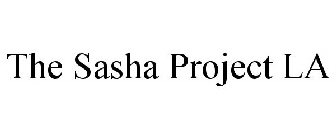 THE SASHA PROJECT LA