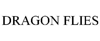 DRAGON FLIES