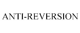 ANTI-REVERSION