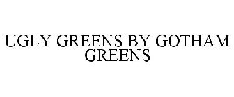 UGLY GREENS BY GOTHAM GREENS