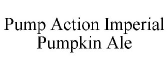 PUMP ACTION IMPERIAL PUMPKIN ALE