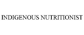INDIGENOUS NUTRITIONIST