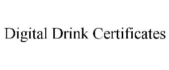 DIGITAL DRINK CERTIFICATES