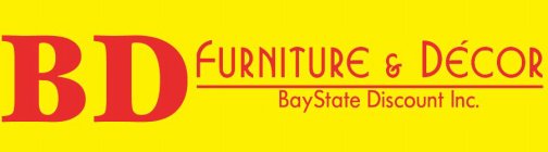 BD FURNITURE & DECOR BAYSTATE DISCOUNT INC.