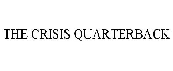 THE CRISIS QUARTERBACK