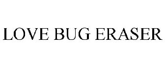 LOVE BUG ERASER