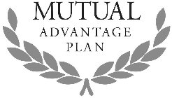 MUTUAL ADVANTAGE PLAN