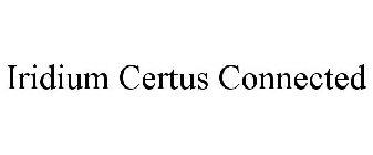 IRIDIUM CERTUS CONNECTED