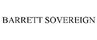 BARRETT SOVEREIGN