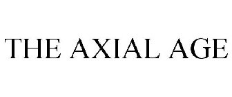 THE AXIAL AGE