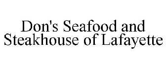 DON'S SEAFOOD AND STEAKHOUSE OF LAFAYETTE