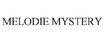 MELODIE MYSTERY