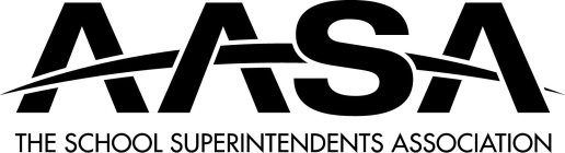 AASA THE SCHOOL SUPERINTENDENTS ASSOCIATION