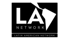 LA NETWORK LATIN AMERICAN NETWORK