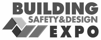 BUILDING SAFETY & DESIGN EXPO