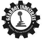 GEARBOX INDUSTRIES BUILDING TRUST AND TRANSMISSIONS
