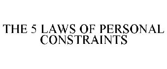 THE 5 LAWS OF PERSONAL CONSTRAINTS