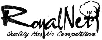 ROYAL NET QUALITY HAS NO COMPETITION