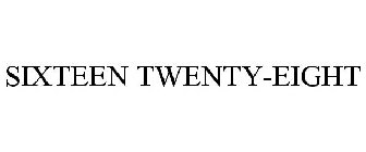 SIXTEEN TWENTY-EIGHT